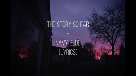 the story so far navy blue lyrics